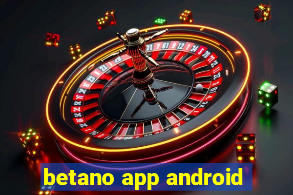 betano app android